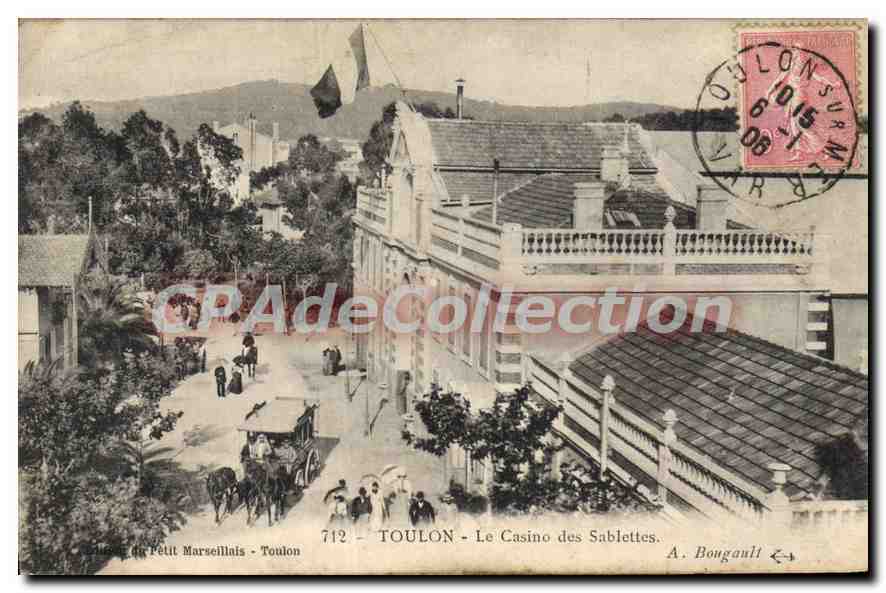 Toulon - Le Casino des Sablettes — Édition du Petit Marseillais, n° 712, A. Bougault