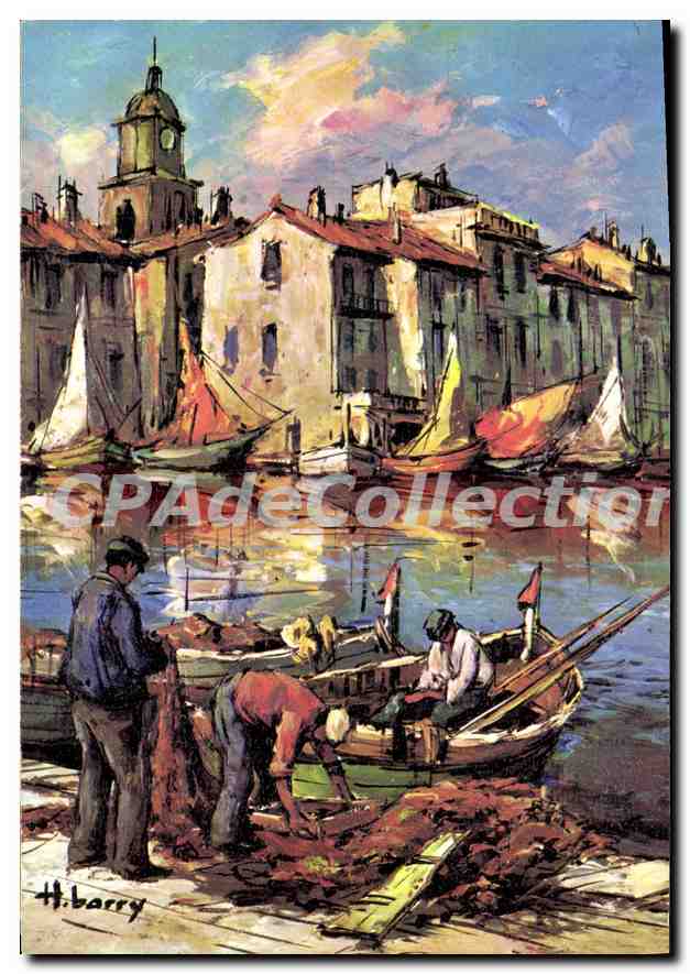 Saint-Tropez - Le Port des Pêcheurs — H. Barry — Édition A. Rion, 18, rue Ralberti, Nice