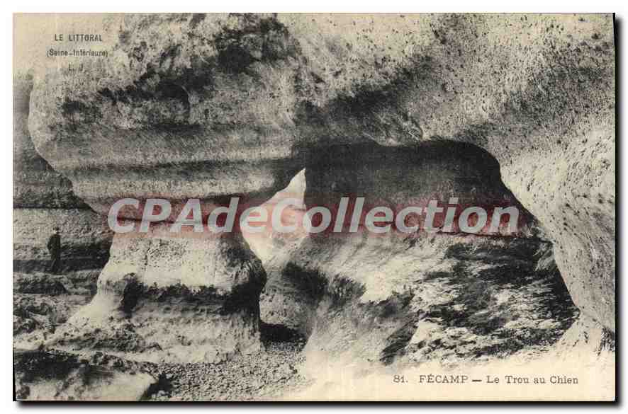 CPA Le Littoral Seine Inferieure Fecamp le Trou au Chien 