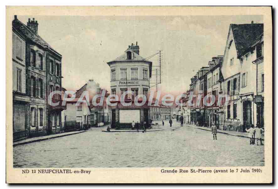 Neufchâtel-en-Bray — Grande Rue St-Pierre (avant le 7 Juin 1940) — ND 12