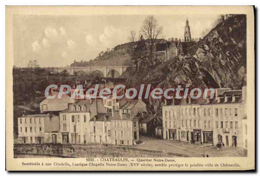 CPA Chateaulin Quartier Notre Dame Semblable à une Citadelle l'Antique chapelle Notre Dame XVI siecl