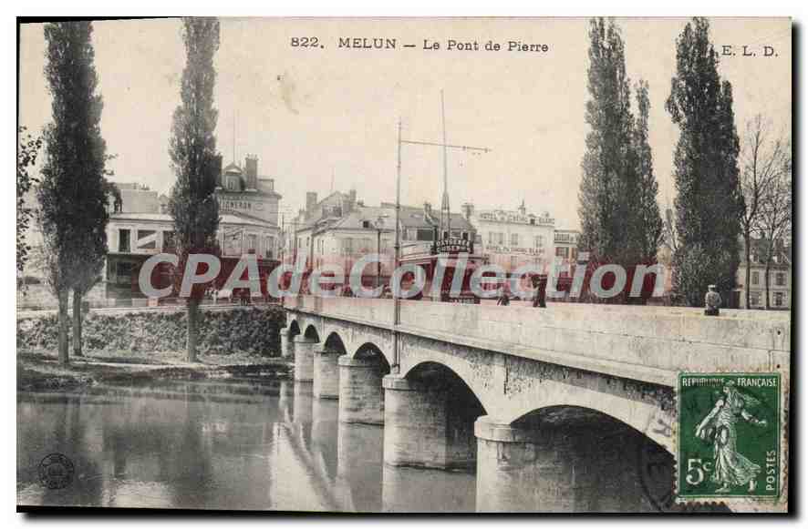 Melun — Le Pont de Pierre — E. L. D. n° 822