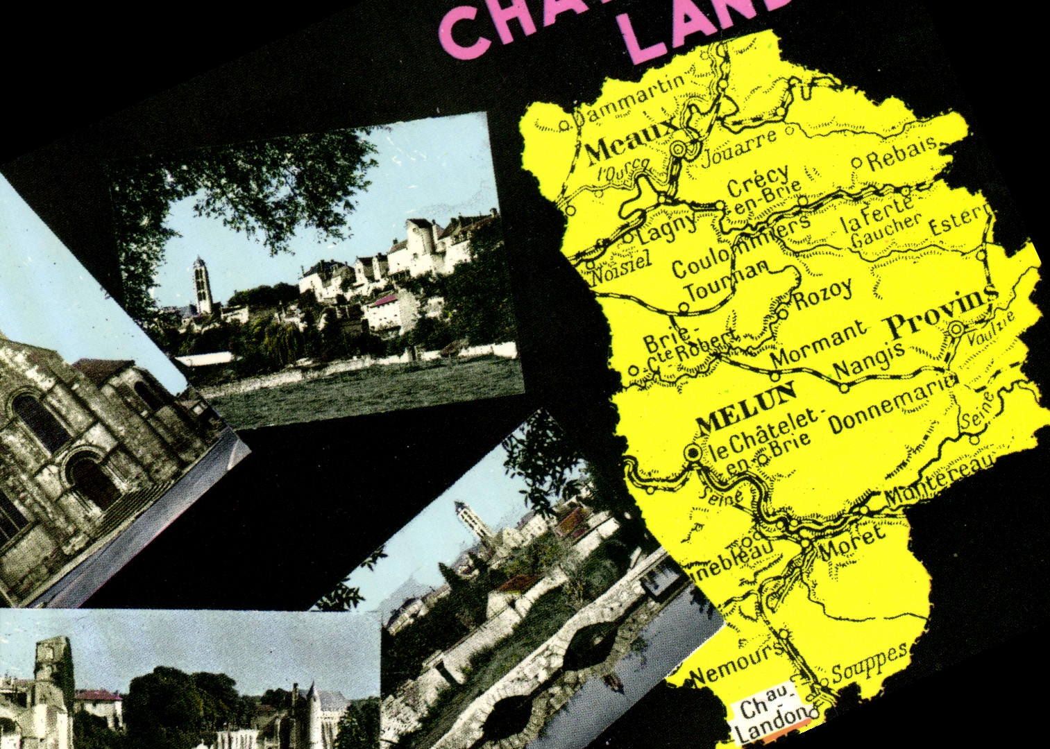Château-Landon — carte postale avec carte et photos de sites — Éditions Cosme-aux-Loire (S.-et-M.)