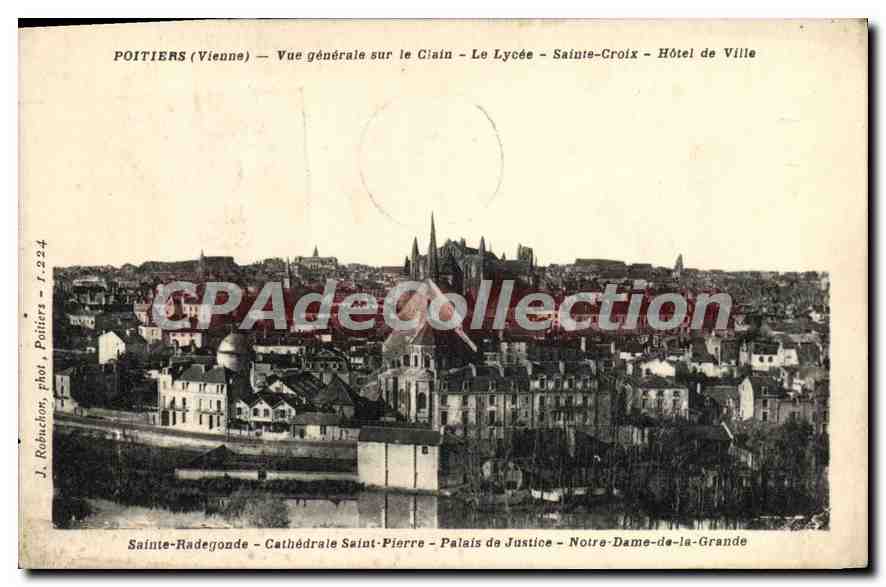 Poitiers (Vienne) — Vue générale sur le Clian — Le Lycée — Sainte-Croix — Hôtel de Ville — J. Robuchon - T.224
