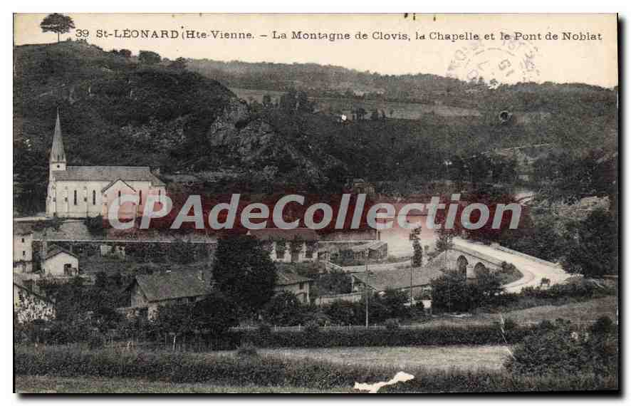 St-LEONARD d'Haute-Vienne — La Montagne de Clovis, la Chapelle et le Pont de Noblat — CPAdeCollection