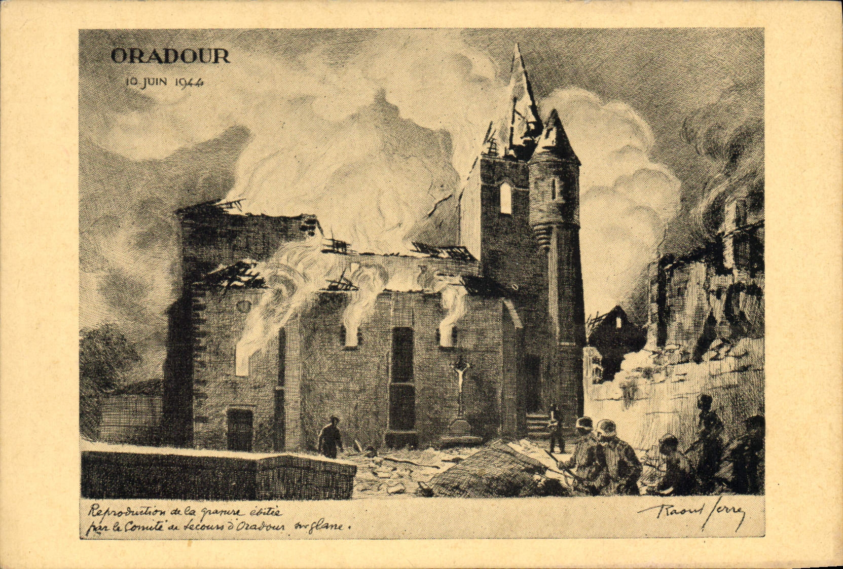 Oradour — Destruction du 10 juin 1944 — Gravure de Raoul Serres, éditée par le Comité de Secours d'Oradour-sur-Glane