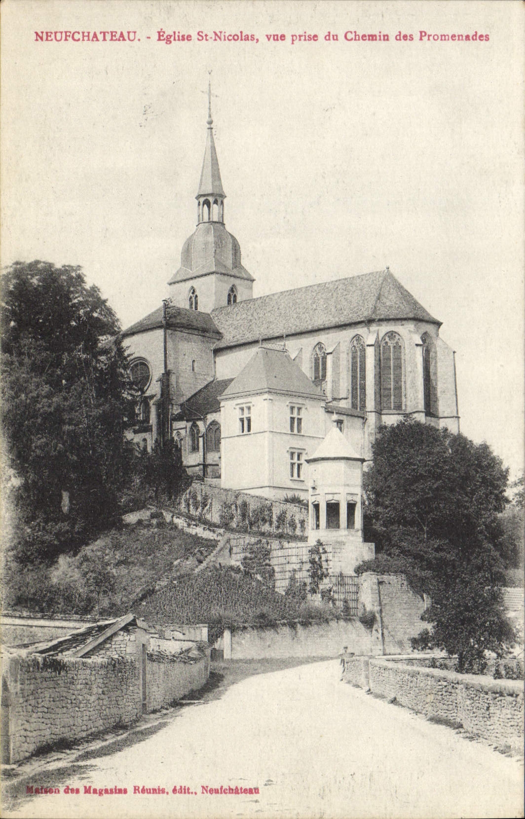 Neufchâteau - Kirche Saint-Nicolas, Ansicht vom Chemin des Promenades — Maison des Magasins Réunis, Verlag, Neufchâteau