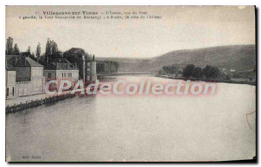 Cartolina d'epoca Villeneuve-sur-Yonne L'Yonne vista Pont a Gauche la Tour Bonneville de Marsangy la destra la Cote du Château