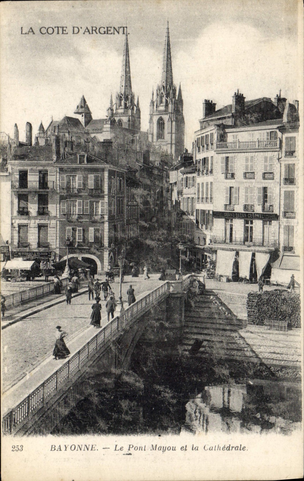 Bayonne — Le Pont Mayou et la Cathédrale — Éditeur : Phot. Néerlandais, Paris, n° 253