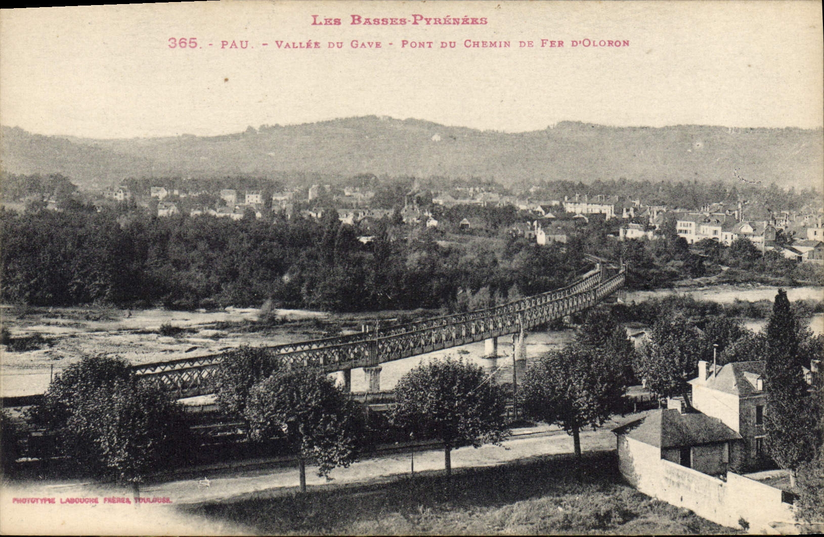 Vallée du Gave - Pont du Chemin de Fer d'Oloron — Les Basses-Pyrénées — Phototype Labouche Frères, Toulouse, n°365