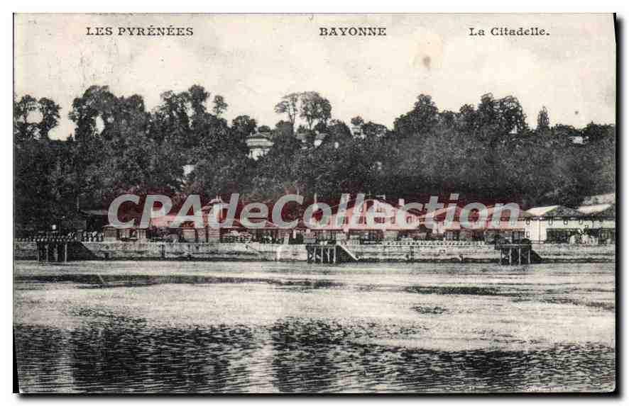 Bayonne — La Citadelle — Les Pyrénées — Éditeur inconnu