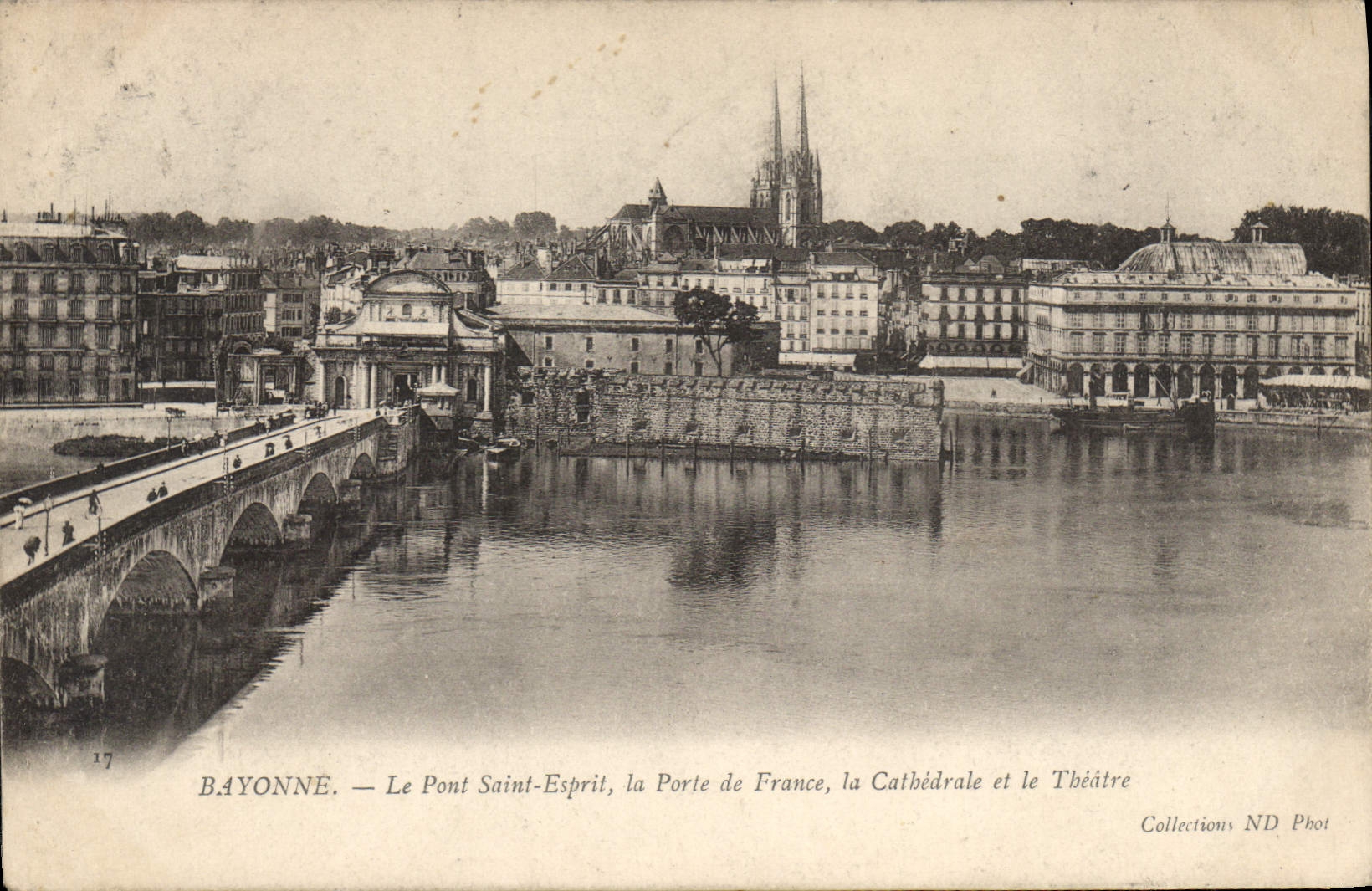 Bayonne — Le Pont Saint-Esprit, la Porte de France, la Cathédrale et le Théâtre — Collections ND Phot