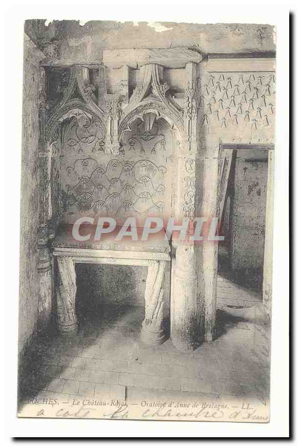 Loches CPA Le chateau Royal Oratoire d'Anne de Bretagne