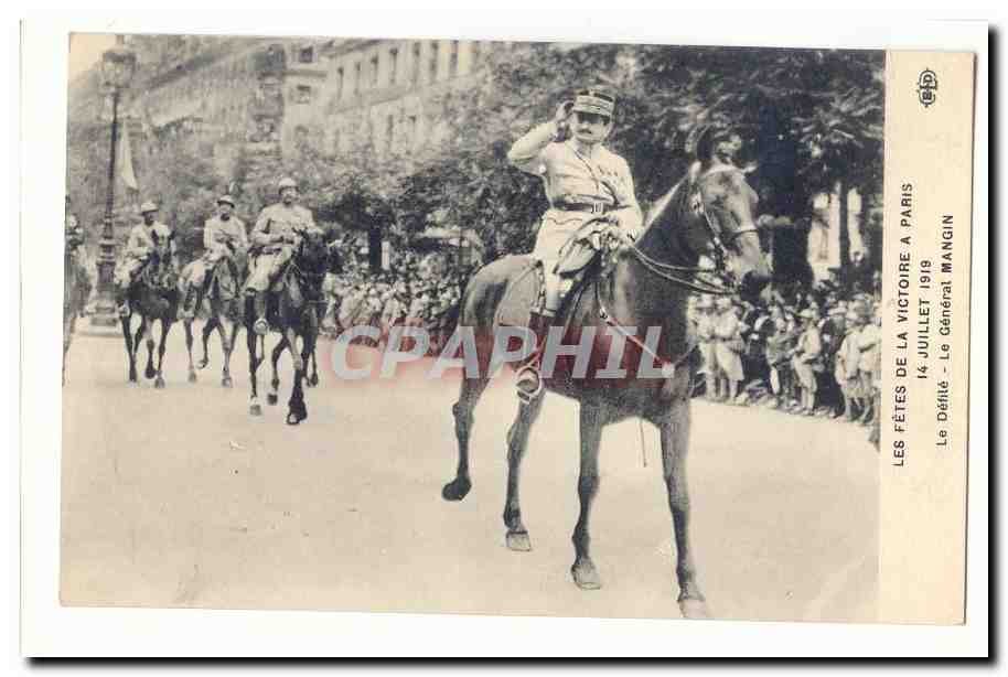 Les fetes de la victoire a Paris 14 juillet 1919 CPA Le defile Le general Mangin (militaria)