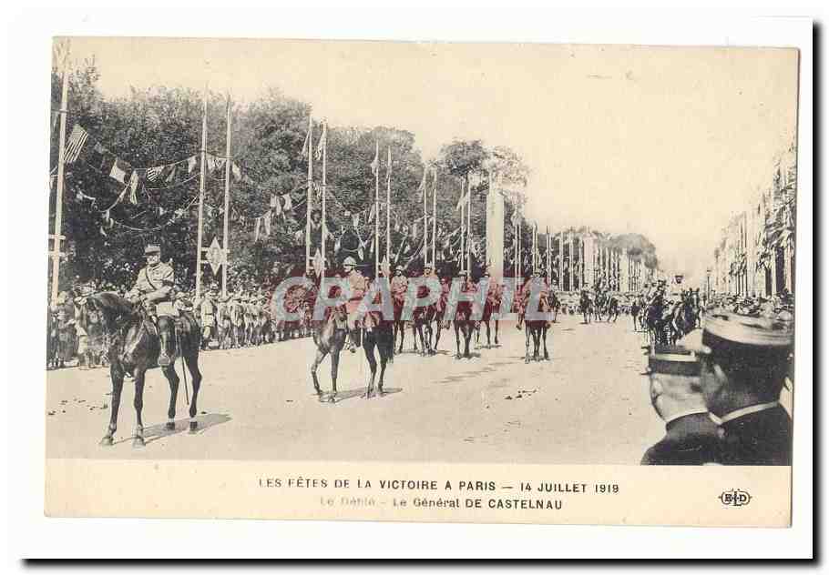 Les fetes de la victoire a Paris 14 juillet 1919 CPA Le defile Le general de Castelnau (militaria)