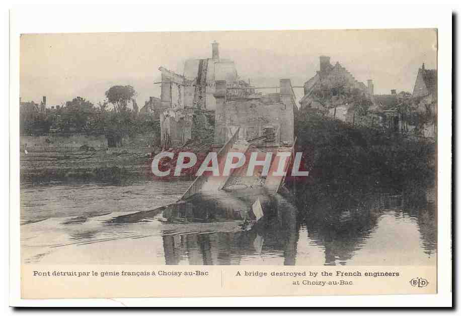 Pont détruit par le génie français à Choisy-au-Bac — Édition E.D.