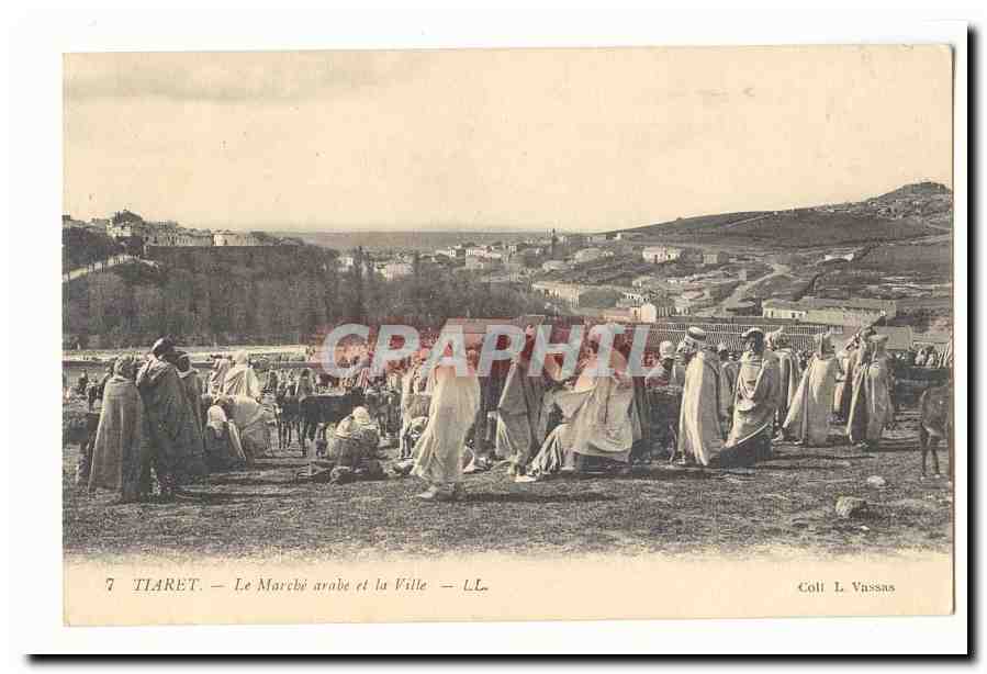 Tiaret — Le Marché arabe et la Ville — Colli L. Vassas