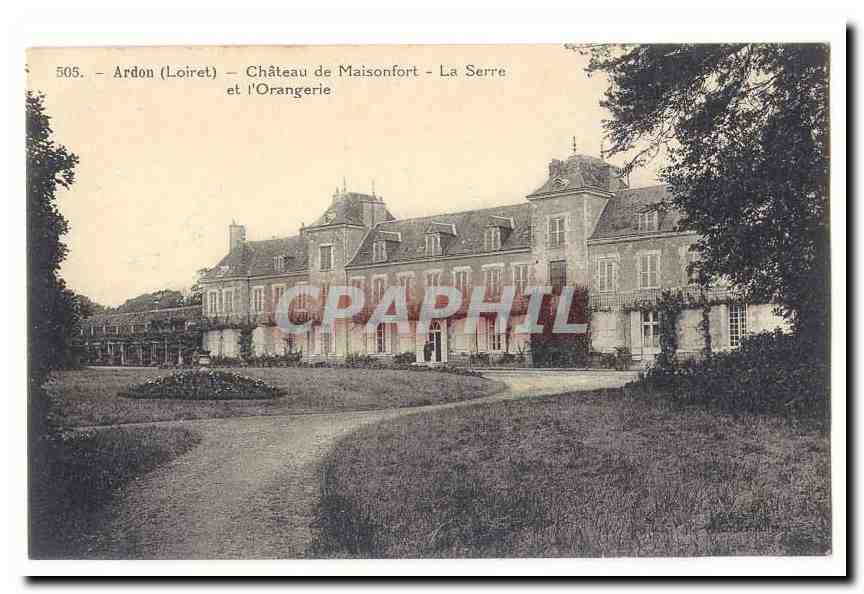 Ardon CPA Chateau de Maisonfort La serre et l'orangerie