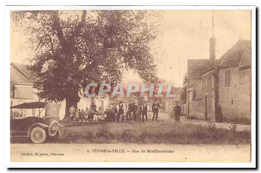 YÈVRE-la-VILLE — Rue de Montbernaume — Cheché L. Gr, photo, Pithiviers