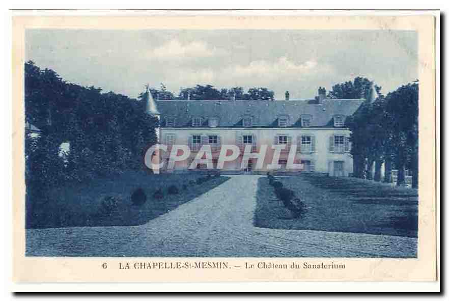 La Chapelle Saint MEsmin (45) CPA Le chateau du sanatorium