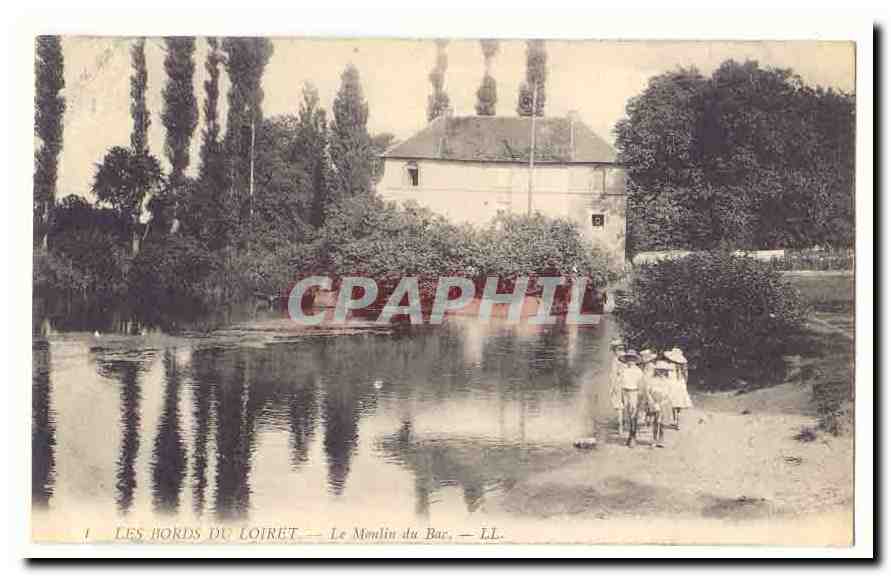 Les bords du Loiret CPA Le moulin du Bac