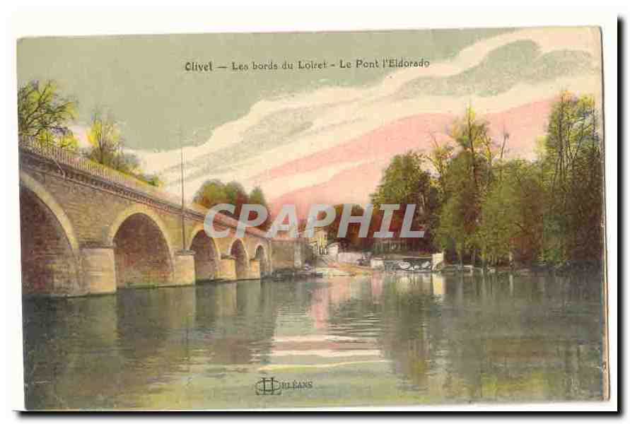 Clivel — Les bords du Loiret — Le Pont l'Eldorado — H. ULEANS