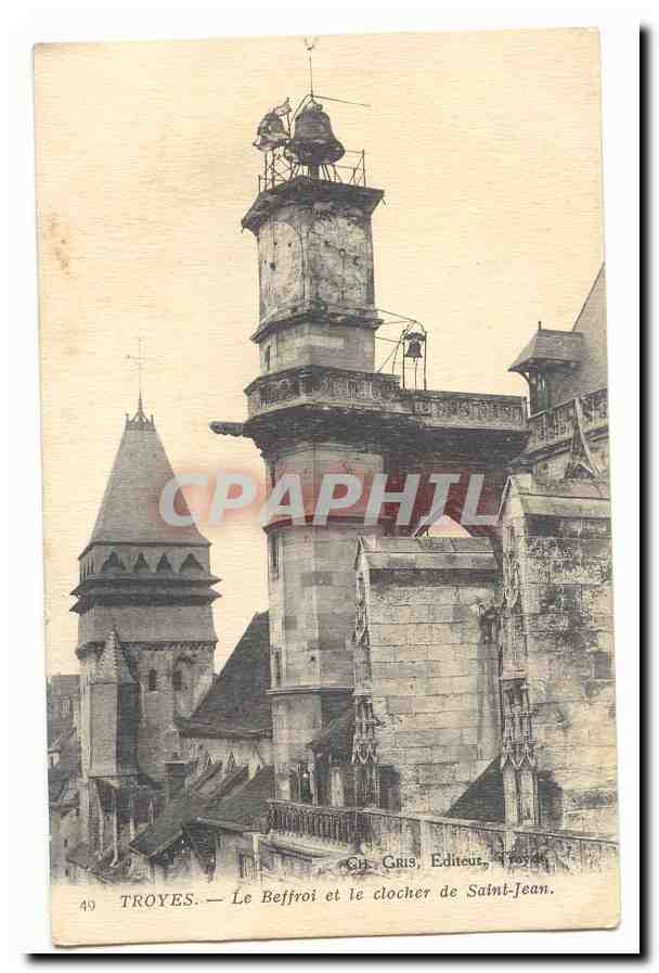 Troyes — Le Beffroi et le clocher de Saint-Jean — Ed. Gris, Editeurs, Troyes