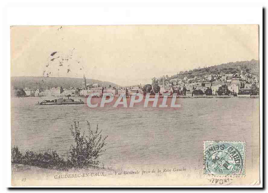 Caudebec en CAux CPA Vue generale prise de la rive gauche