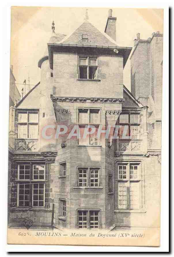Moulins CPA Maison du Doyenne (XVe siecle)