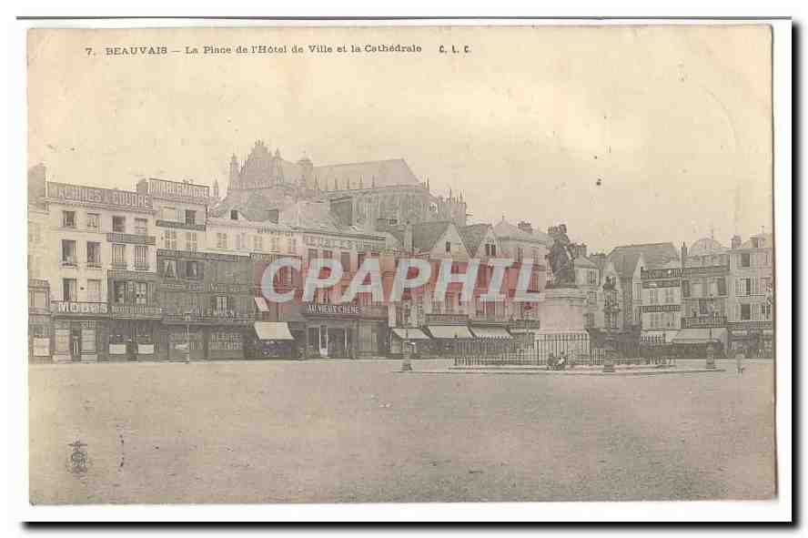 Beauvais — La Place de l'Hôtel de Ville et la Cathédrale — C. L. C.