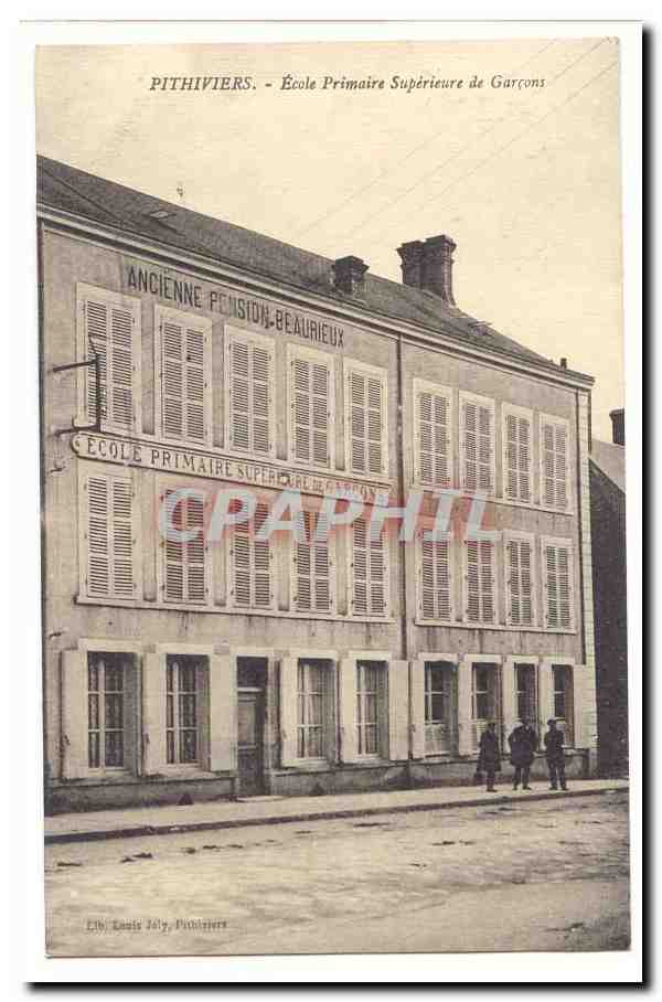Pithiviers - École Primaire Supérieure de Garçons — Ancienne Pension Beaurieux — Éd. Louis Joly, Pithiviers