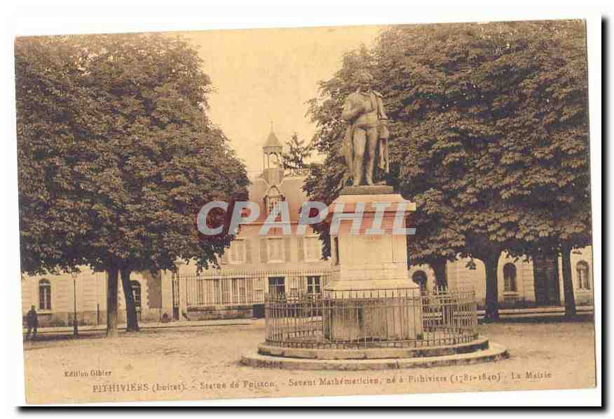Pithiviers (Loiret) — Statue de Poisson — Savant Mathématicien, né à Pithiviers (1781-1840) — La Mairie