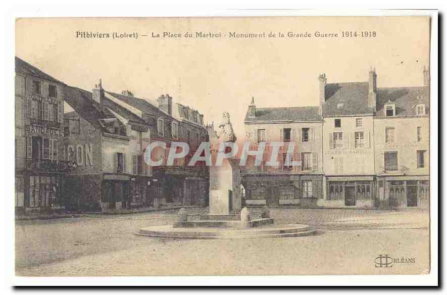 Pithiviers (Loiret) — La Place du Martroi — Monument de la Grande Guerre 1914-1918