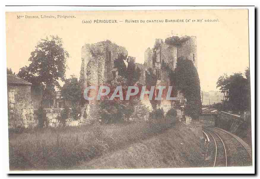 Perigueux CPA Ruines du chateau Barriere (X et XII siecles) (carte precuseur)