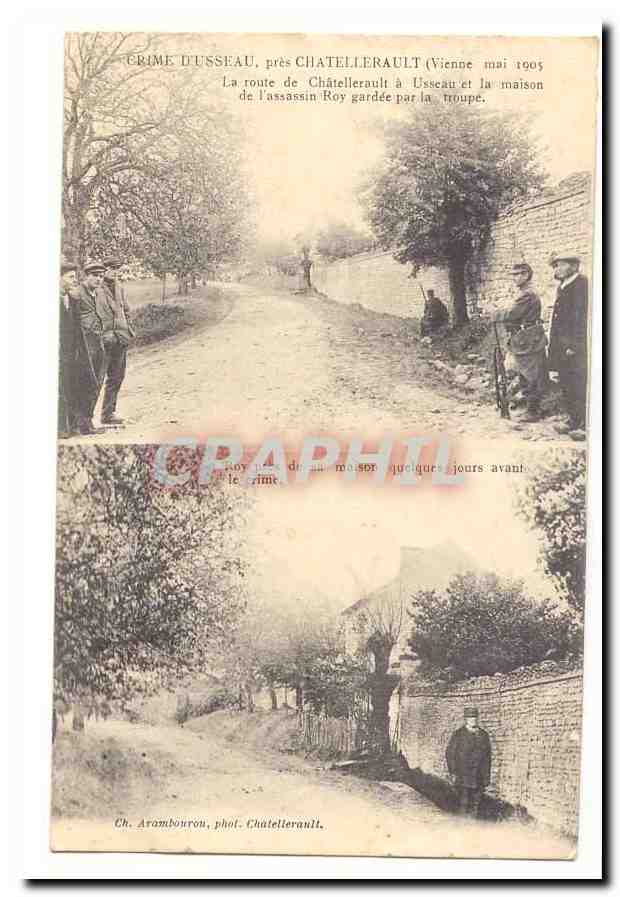 Crime d'Usseau, près Châtellerault — Vienne mai 1905 — Ch. Arambourou, phot. Châtellerault