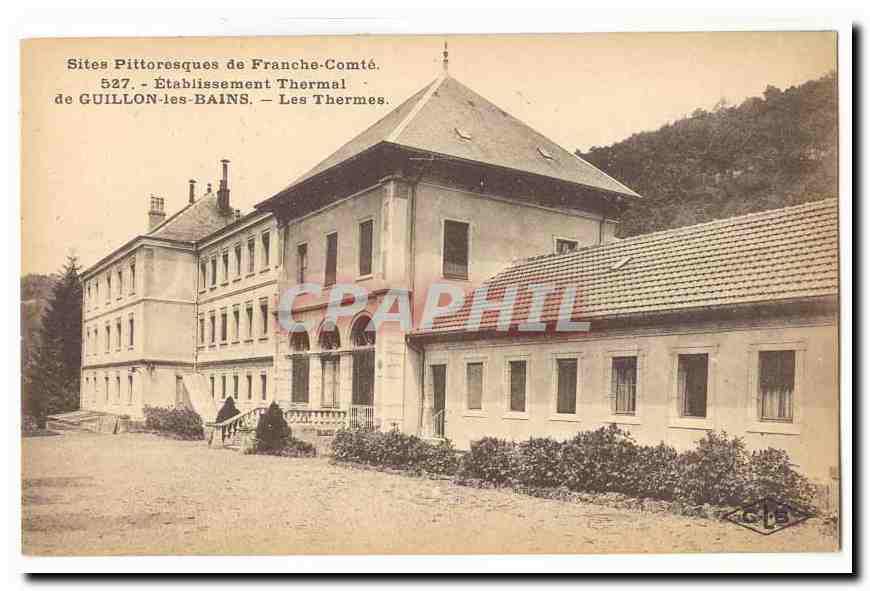 Établissement Thermal de GUILLON-les-BAINS — Les Thermes — Sites Pittoresques de Franche-Comté, n° 527
