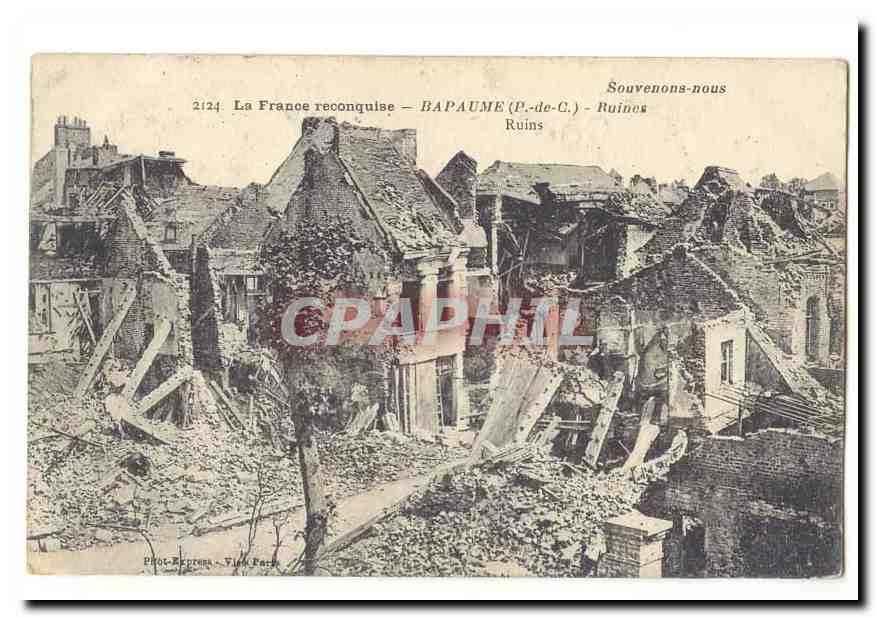 La France reconquise CPA Bapaume Ruines