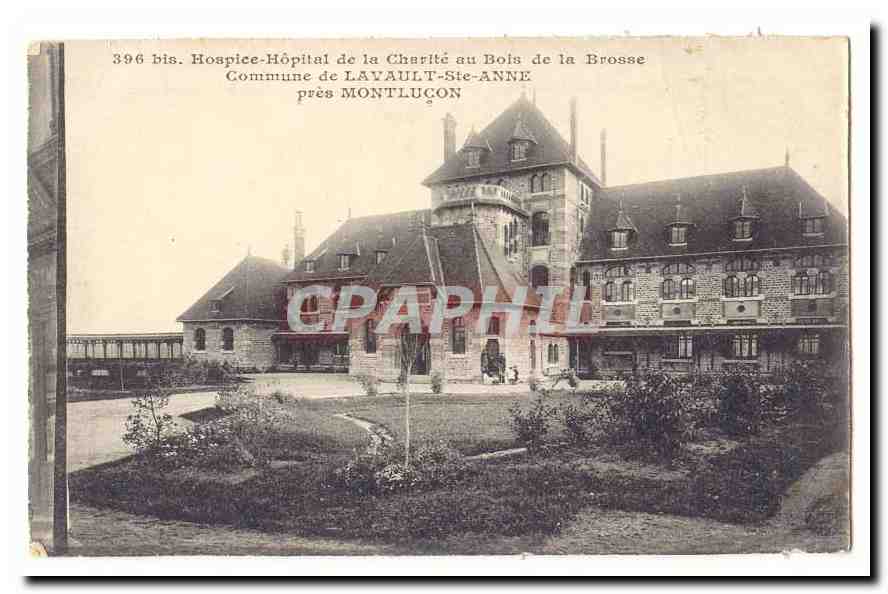 Hospice-Hôpital de la Charité au Bois de la Brosse — Commune de Layvault-St-Anne près Montluçon — n° 396 bis