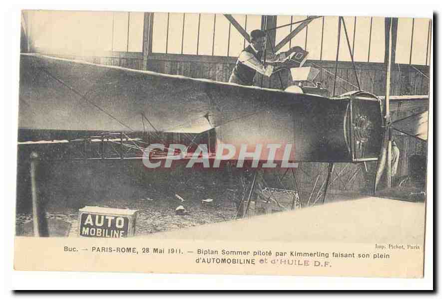 Aviation CPA Buc Paris Rome 28 mai 1911 Biplan Sommer pilote par Kimmerling faisaint son plein d'Automobiline et d'Huile