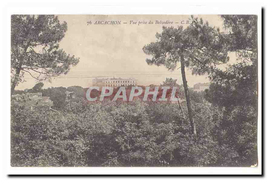 Arcachon CPA Vue prise du Belvedere