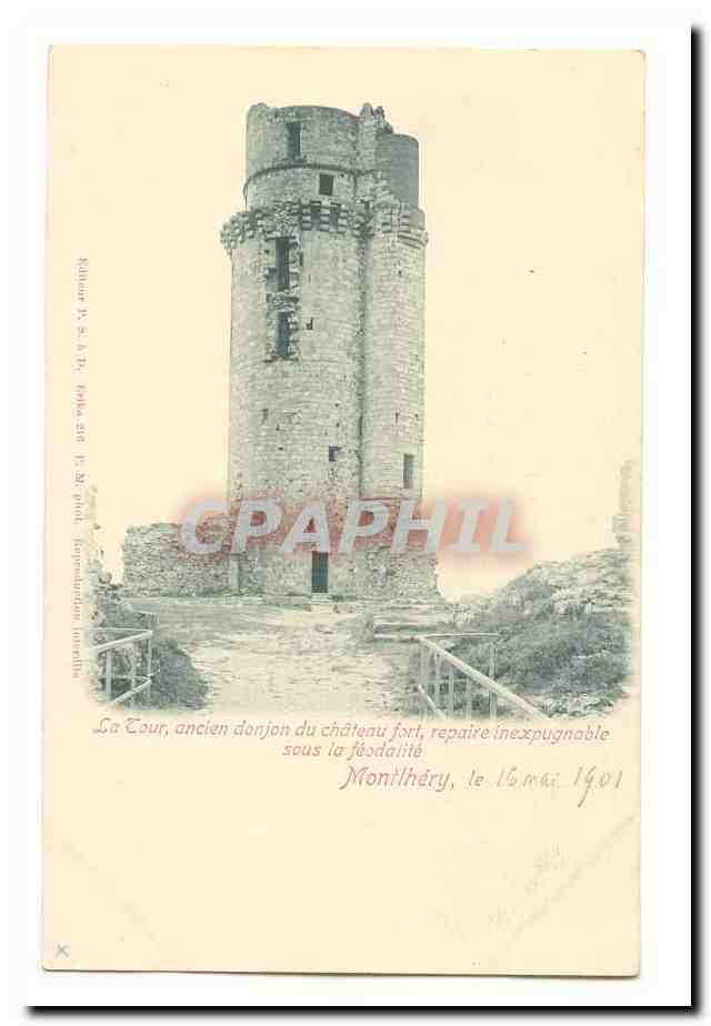 La Tour, ancien donjon du château fort, reparée inexpugnable — Montlhéry — éditeur Rillieux & Cie, n° 366