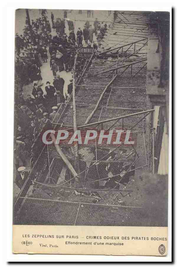 Les zeppelins sur Paris CPA Crimes odieux des pirates boches Effondrement d'une marquise