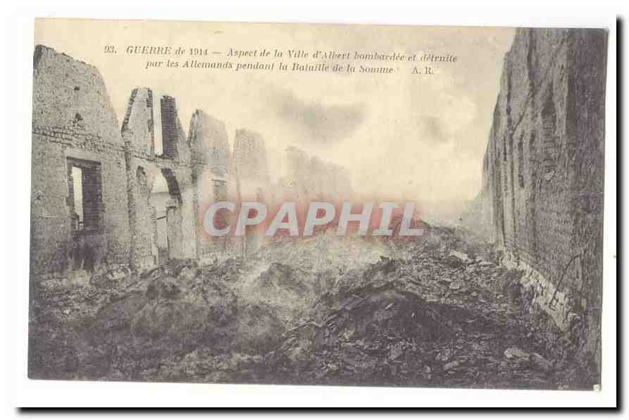 Guerre de 1914 CPA Aspect de la ville d'Albert bombardee et detruite par ales allemands pendant la bataille de la Somme