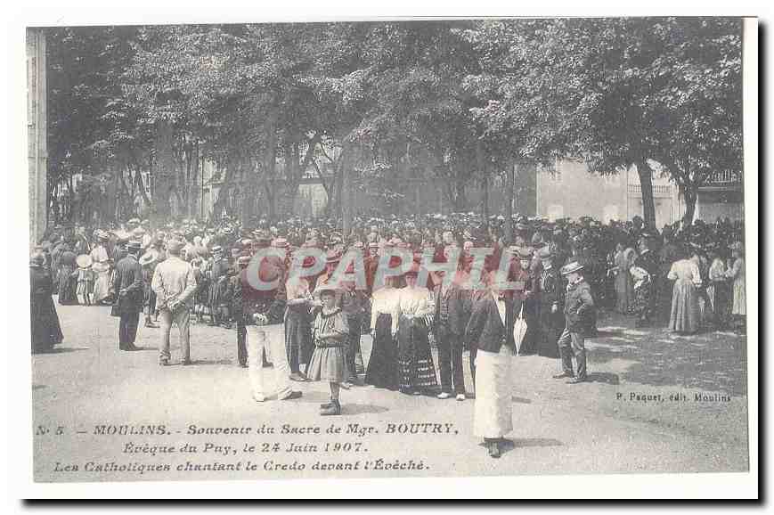 Moulins CPA Souvenir du sacre de Mgr Boutry Eveque du Puy le 24 juin 1907 Les catholiques chantant (reproduction)