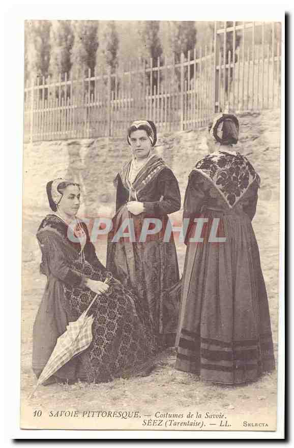 SAvoie pittoresque CPA Costumes de la Savoie Seez (Tarentaise)