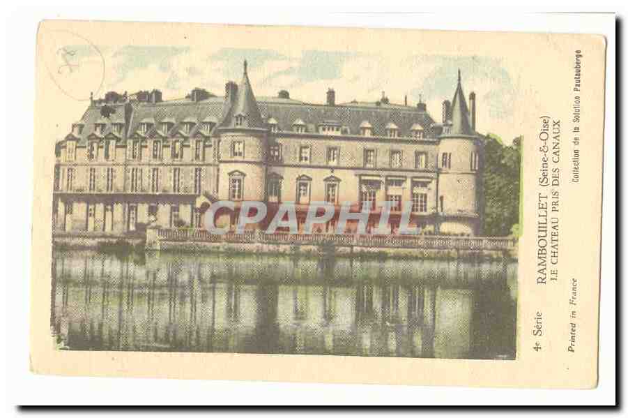 Rambouillet (Seine-et-Oise) — Le Château Pris des Canaux — Collection de la Saison Pratsebergé
