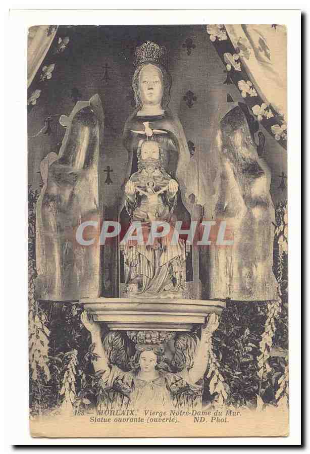 Morlaix CPA Vierge notre Dame du Mur statue ouvrante (ouverte)