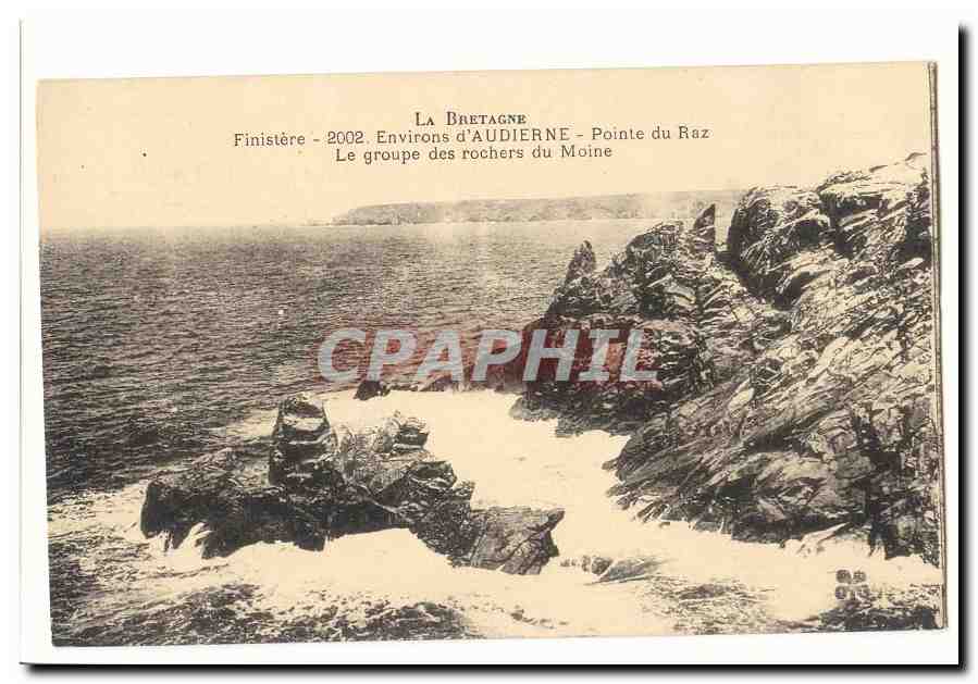 Environs d'Audierne CPA Pointe du Raz Le groupe des rochers du Moine