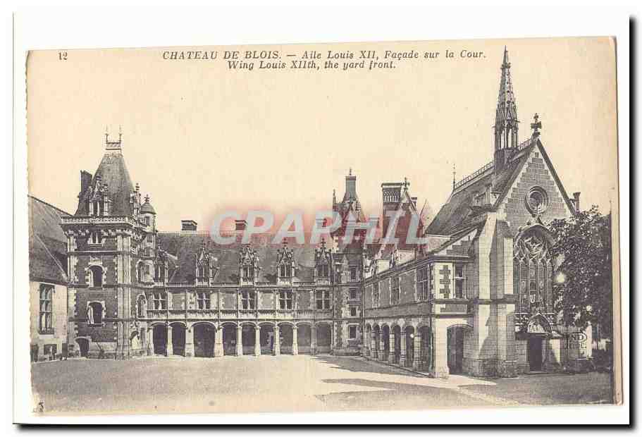 Chateau de Blois CPA aile Louis XII Facade sur la cour
