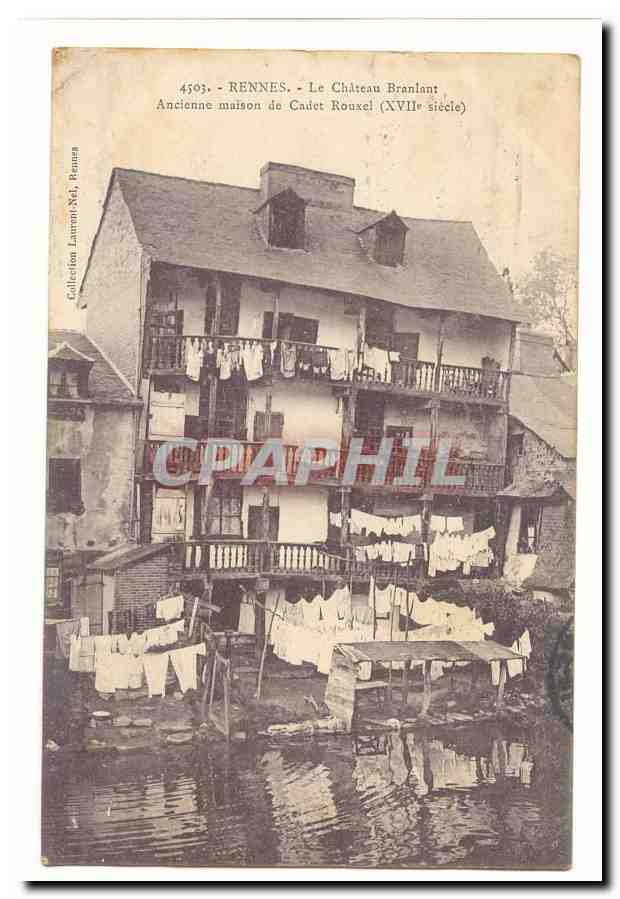 Rennes - Le Château Branlant — Ancienne maison de Cadet Rouxel (XVIIe siècle)